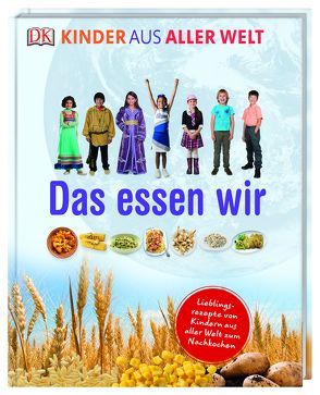 Kinder aus aller Welt. Das essen wir