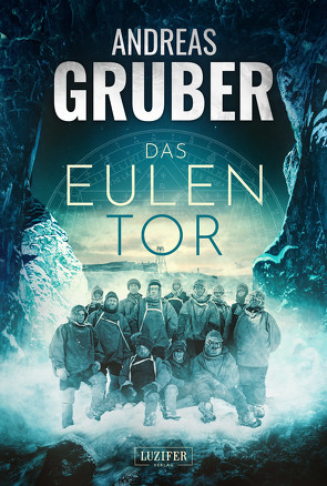 DAS EULENTOR von Gruber,  Andreas