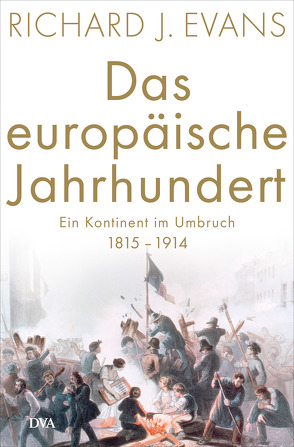 Das europäische Jahrhundert von Barth,  Richard, Evans,  Richard J.