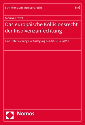 Das europäische Kollisionsrecht der Insolvenzanfechtung von Frevel,  Monika