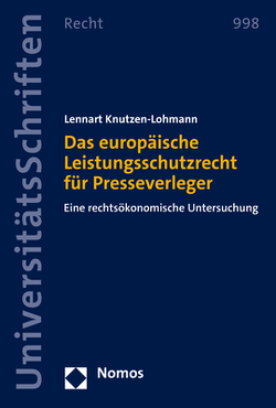 Das europäische Leistungsschutzrecht für Presseverleger von Knutzen-Lohmann,  Lennart