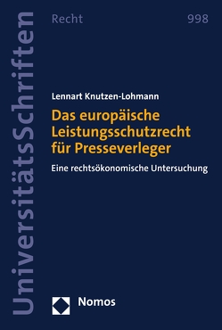 Das europäische Leistungsschutzrecht für Presseverleger von Knutzen-Lohmann,  Lennart