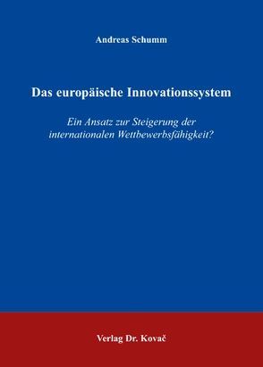 Das europäische Innovationssystem von Schumm,  Andreas