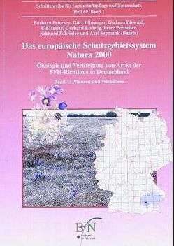 Das europäische Schutzgebietssystem NATURA 2000. Ökologie und Verbreitung… / Pflanzen und Wirbellose von Biewald,  Gudrun, Ellwanger,  Götz, Hauke,  Ulf, Ludwig,  Gerhard, Petersen,  Barbara, Pretscher,  Peter, Schroeder,  Eckhard, Ssymank,  Axel