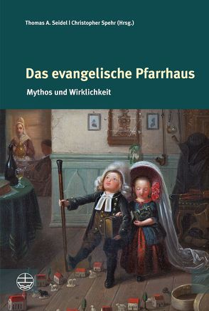 Das evangelische Pfarrhaus von Seidel,  Thomas A., Spehr,  Christopher