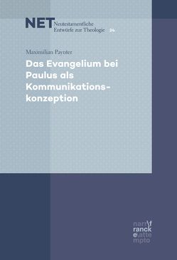 Das Evangelium bei Paulus als Kommunikationskonzeption von Paynter,  Maximilian