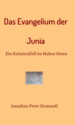 Das Evangelium der Junia von Hamoudi,  Jonathan Peter