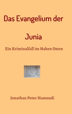 Das Evangelium der Junia von Hamoudi,  Jonathan Peter