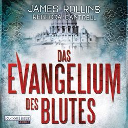 Das Evangelium des Blutes von Cantrell,  Rebecca, Piedesack,  Gordon, Rollins,  James, Stöbe,  Norbert