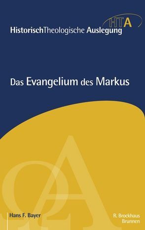 Das Evangelium des Markus von Bayer,  Hans F