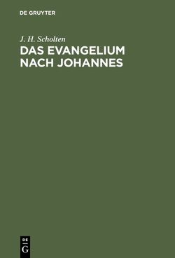 Das Evangelium nach Johannes von Lang,  H., Scholten,  J. H.