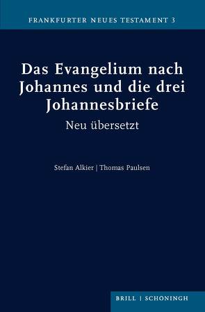 Das Evangelium nach Johannes und die drei Johannesbriefe von Alkier,  Stefan, Paulsen,  Thomas