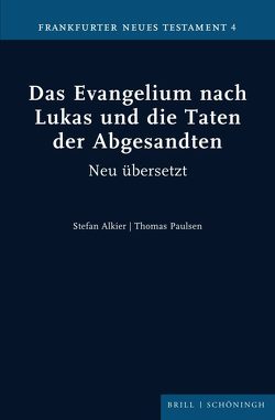 Das Evangelium nach Lukas und die Taten der Abgesandten von Alkier,  Stefan, Paulsen,  Thomas