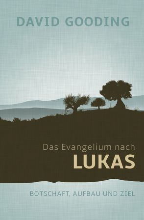 Das Evangelium nach Lukas von Binder,  Lucian, Gooding,  David W, Peters,  Benedikt