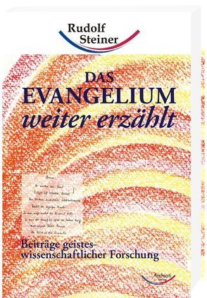 Das Evangelium weiter erzählt von Steiner,  Rudolf