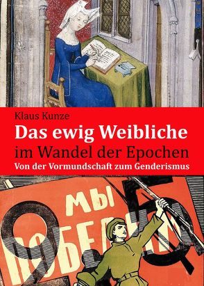 Das ewig Weibliche im Wandel der Epochen von Kunze,  Klaus