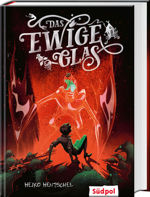 Das ewige Glas (Glas-Trilogie Band 3) von Hentschel,  Heiko