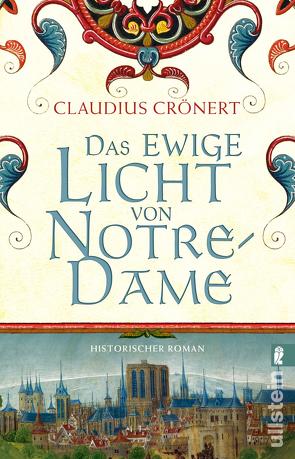 Das ewige Licht von Notre-Dame (Die Baumeister 2) von Crönert,  Claudius