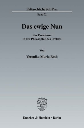 Das ewige Nun. von Roth,  Veronika Maria