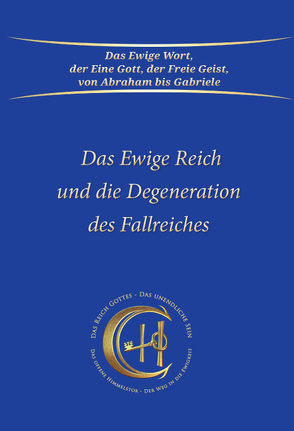 Das Ewige Reich und die Degeneration des Fallreiches von Gabriele