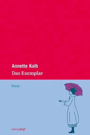 Das Exemplar von Kolb,  Annette, Wendt,  Gunna