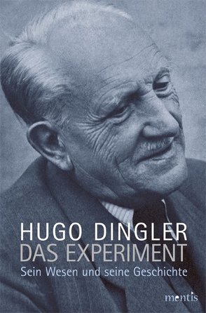 Das Experiment von Dingler,  Hugo