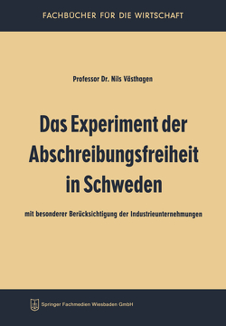 Das Experiment der Abschreibungsfreiheit in Schweden von Västhagen,  Nils