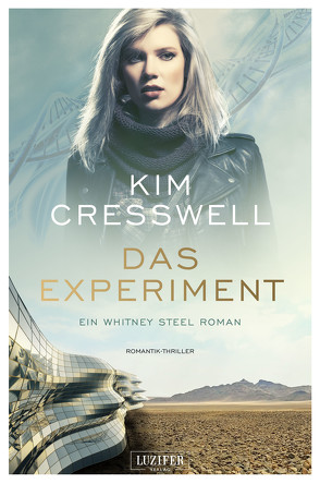 DAS EXPERIMENT (ein Whitney Steel Roman) von Cresswell,  Kim, Tsehaye,  Zewdy