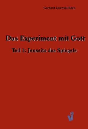 Das Experiment mit Gott von Josewski-Eden,  Gerhard