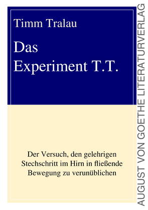 Das Experiment T.T. von Tralau,  Timm