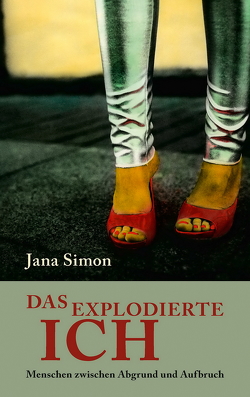 Das explodierte Ich von Simon,  Jana