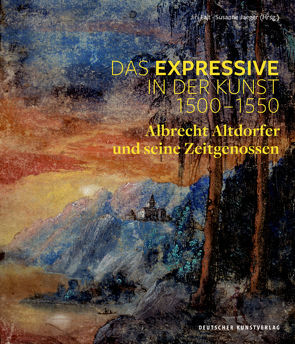 Das Expressive in der Kunst 1500–1550 von Fajt,  Jirí, Jaeger,  Susanne