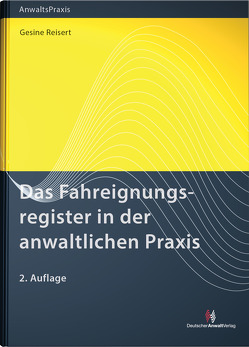 Das Fahreignungsregister in der anwaltlichen Praxis von Reisert,  Gesine