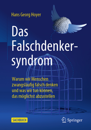 Das Falschdenkersyndrom von Hoyer,  Hans Georg