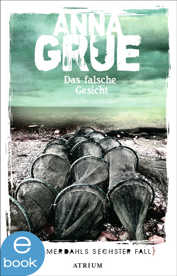 Das falsche Gesicht von Grue,  Anna, Sonnenberg,  Ulrich