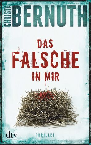 Das Falsche in mir von Bernuth,  Christa