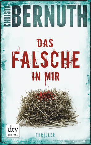 Das Falsche in mir von Bernuth,  Christa