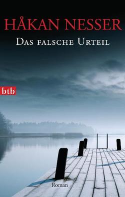 Das falsche Urteil von Haefs,  Gabriele, Nesser,  Håkan