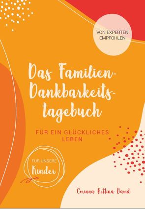 Das Familien-Dankbarkeitstagebuch von David,  Corinna Bettina