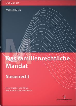 Das familienrechtliche Mandat – Steuerrecht von Koss,  Claus