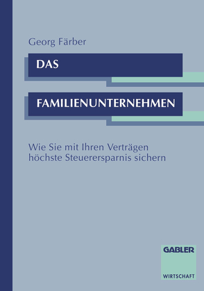 Das Familienunternehmen von Färber,  Georg