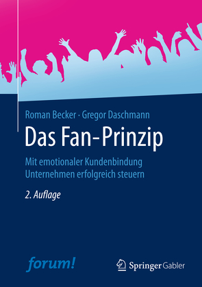 Das Fan-Prinzip von Becker,  Roman, Daschmann,  Gregor