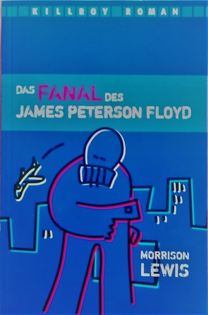 Das Fanal des James Peterson Floyd von Lewis,  Morrison, Martinez,  Eva, Plan,  Martin, Schönauer,  Michael