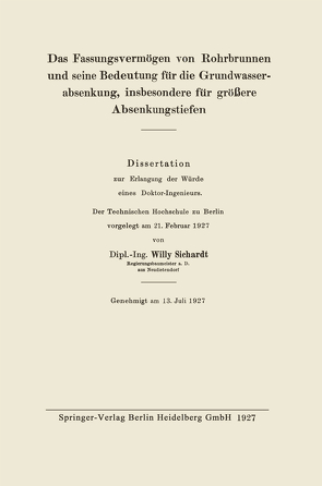 Das Fassungsvermögen von Rohrbrunnen und seine Bedeutung für die Grundwasserabsenkung, insbesondere für größere Absenkungstiefen von Sichardt,  Willi