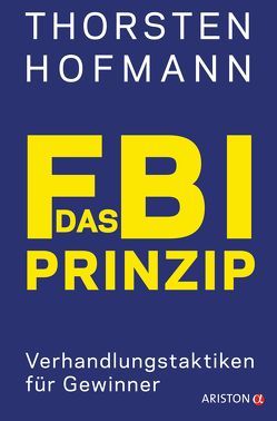 Das FBI-Prinzip von Hofmann,  Thorsten