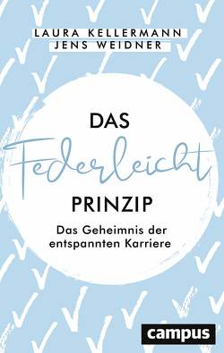 Das Federleicht-Prinzip von Kellermann,  Laura, Weidner,  Jens