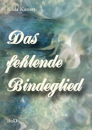 Das fehlende Bindeglied von Kunert,  Edda