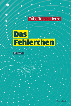 Das Fehlerchen von Herre,  Tube Tobias