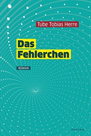 Das Fehlerchen von Herre,  Tube Tobias