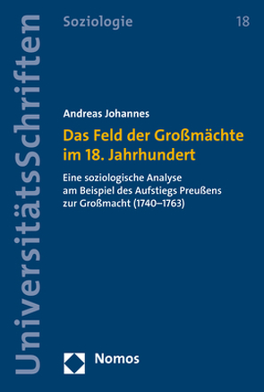 Das Feld der Großmächte im 18. Jahrhundert von Johannes,  Andreas